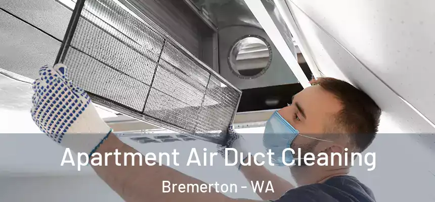  Apartment Air Duct Cleaning Bremerton - WA