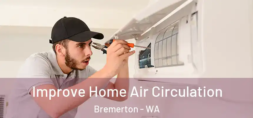  Improve Home Air Circulation Bremerton - WA