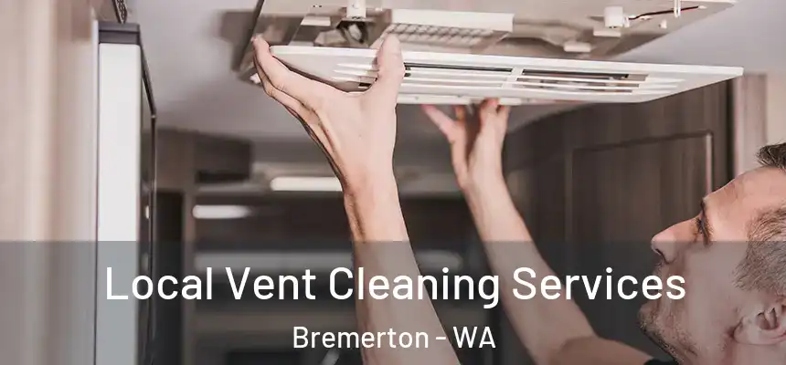  Local Vent Cleaning Services Bremerton - WA